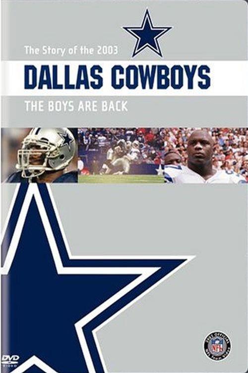 The Story of the 2003 Dallas Cowboys: The Boys Are Back 2004 official movie poster