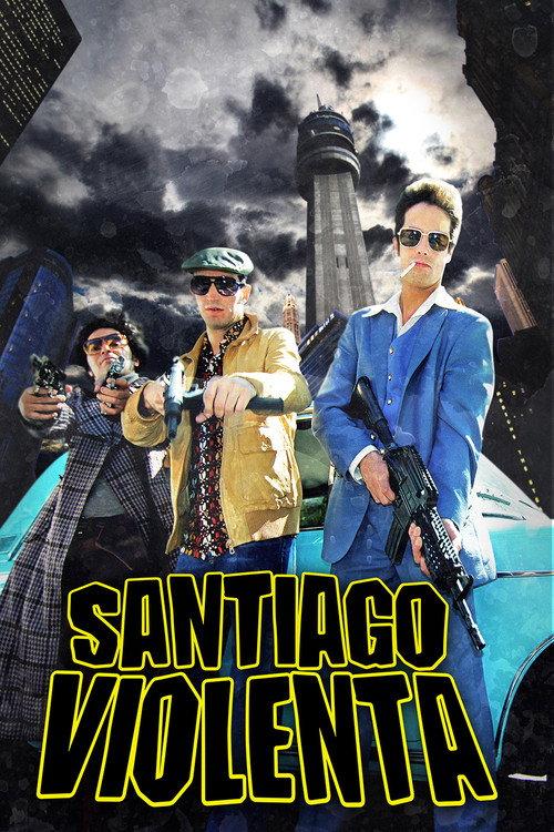 Santiago Violenta 2014 official movie poster