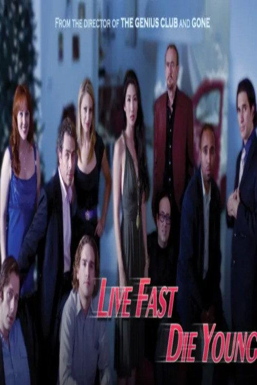 Live Fast, Die Young 2008 official movie poster