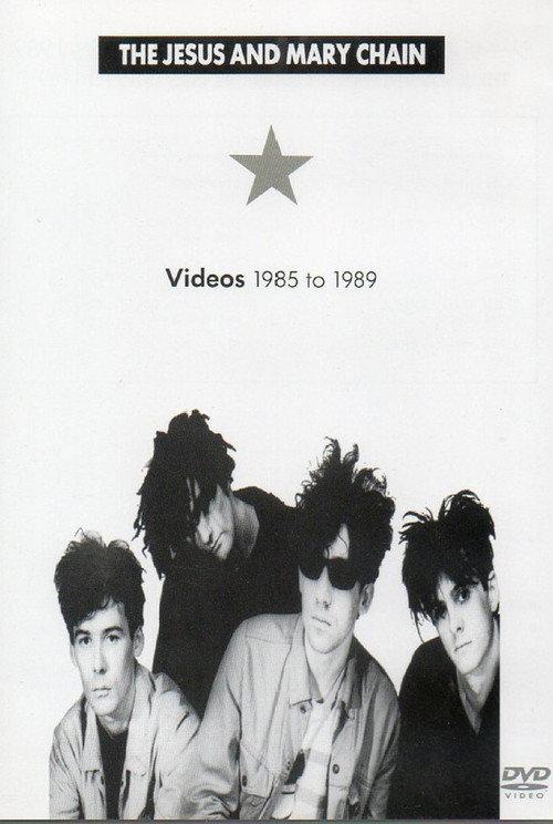 The Jesus and Mary Chain: Videos 1985 to 1989 1990 official movie poster