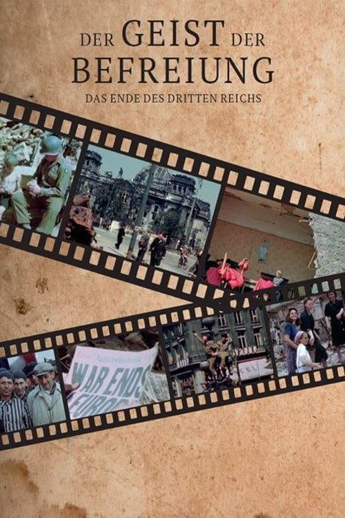 Der Geist der Befreiung – Das Ende des Dritten Reichs 2017 official movie poster