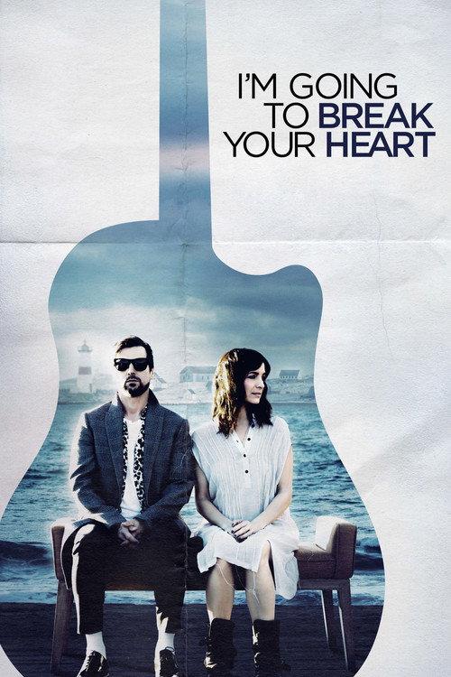 I'm Going to Break Your Heart 2019 official movie poster