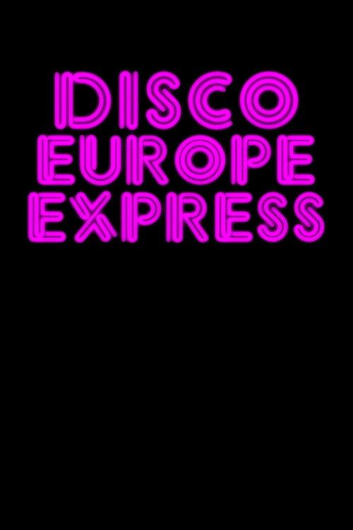 Disco Europe Express 2019 official movie poster