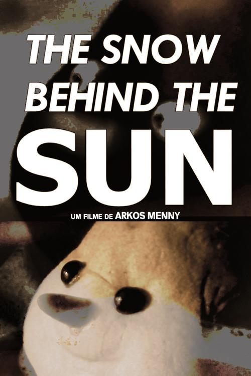 The Snow Behind the Sun 2018 official movie poster