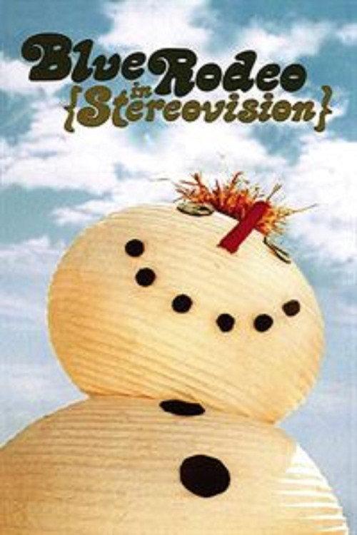 Blue Rodeo: In Stereovision 2004 official movie poster