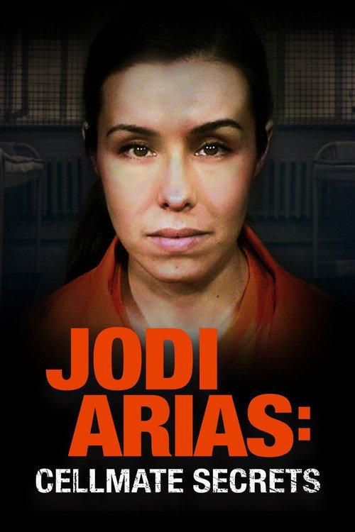 Jodi Arias: Cellmate Secrets 2020 official movie poster