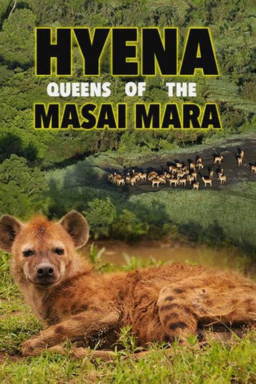 Hyena: Queen of the Masai Mara 2012 official movie poster
