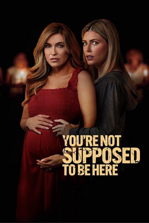 You're Not Supposed to Be Here 2023 official movie poster