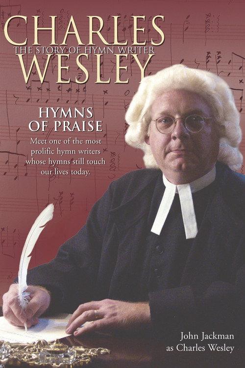 Hymns of Praise - Charles Wesley 2003 official movie poster