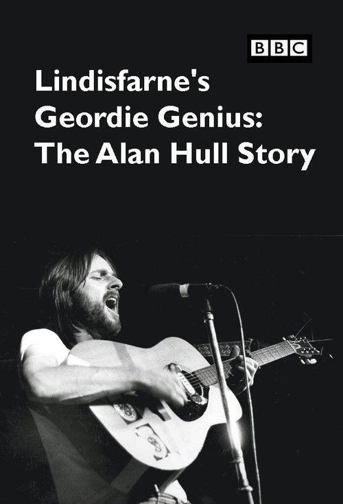 Lindisfarne's Geordie Genius: The Alan Hull Story 2021 official movie poster