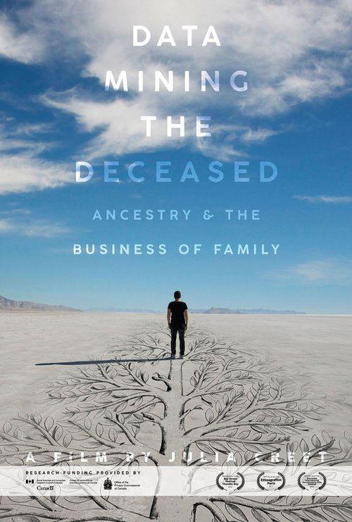 Data Mining the Deceased: Ancestry and the Business of Family 2018 official movie poster