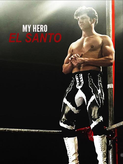 My Hero El Santo 2024 official movie poster