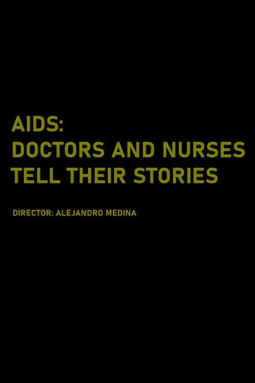 AIDS: Doctors and Nurses Tell Their Stories 2017 official movie poster