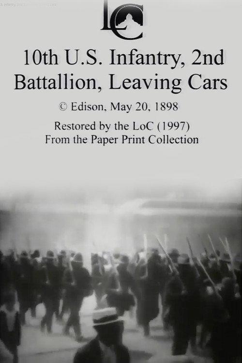 10th U.S. Infantry, 2nd Battalion Leaving Cars 1898 official movie poster