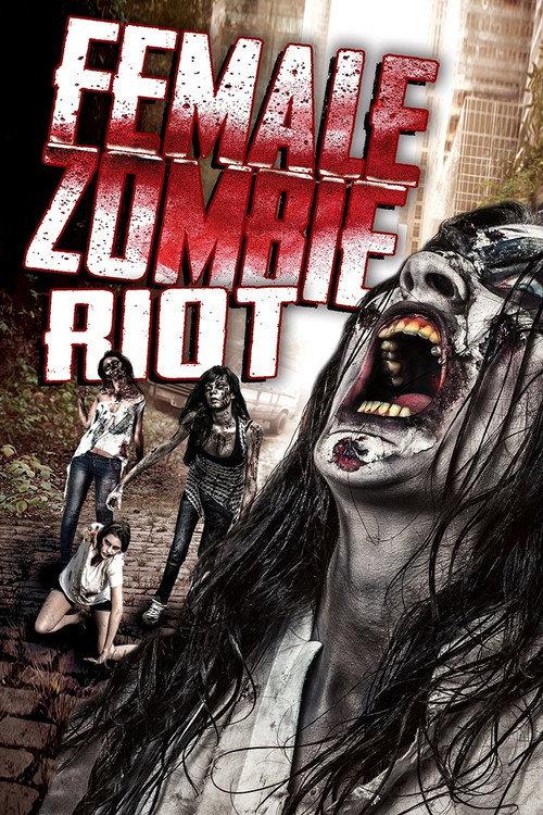 Female Zombie Riot 2016 official movie poster