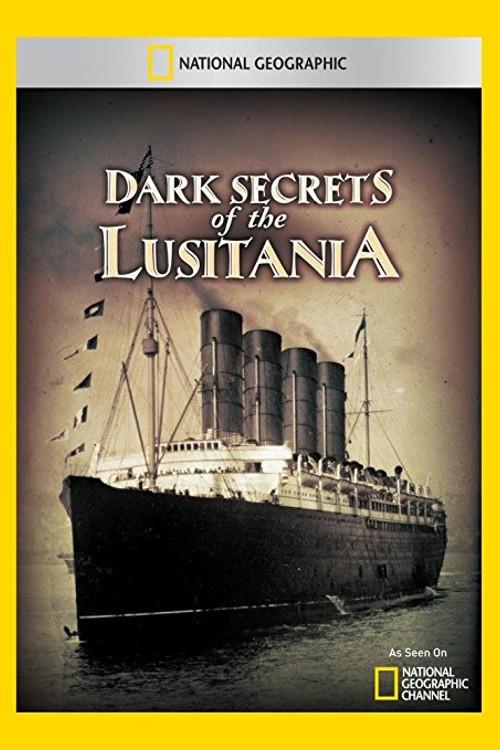Dark Secrets of the Lusitania 2012 official movie poster
