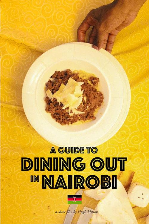 A Guide to Dining Out in Nairobi 2021 official movie poster