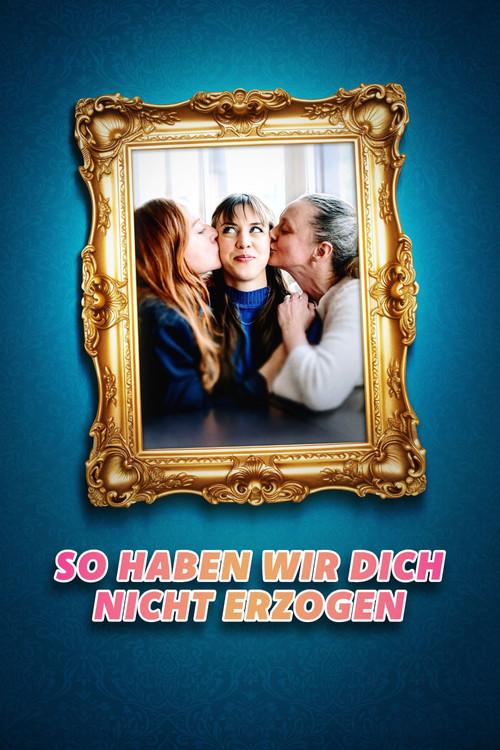 So haben wir dich nicht erzogen 2026 official movie poster