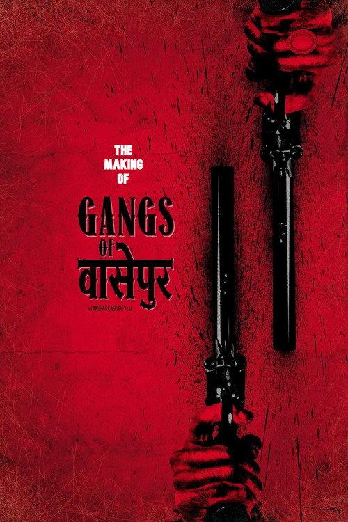 Gangs of Wasseypur - Making Uncut -  The Roots of Revenge from Wasseypur 2013 official movie poster