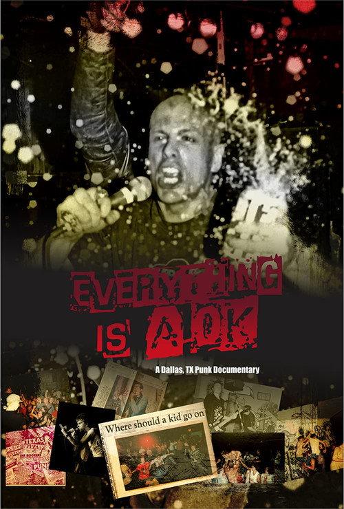 Everything is A OK: A Dallas, TX Punk Documentary 2020 official movie poster