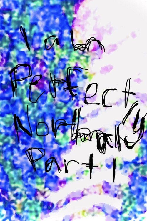 I am Perfectly Normal: Part I 2022 official movie poster