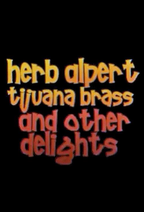 Herb Alpert, Tijuana Brass and Other Delights 2010 official movie poster