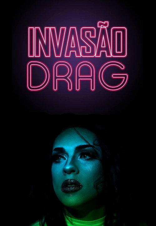 Drag Invasion 2018 official movie poster
