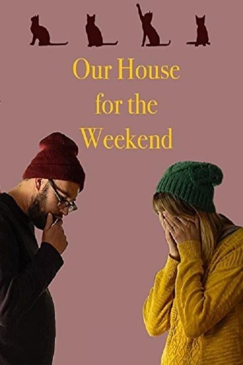 Our House for the Weekend 2017 official movie poster