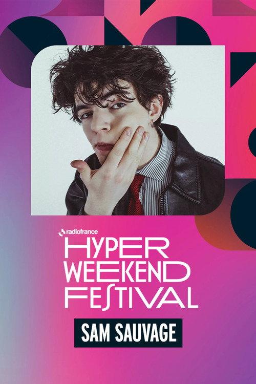 Sam Sauvage à l'Hyper Weekend Festival 2026 2026 official movie poster