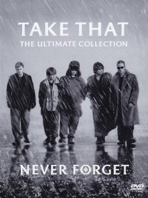 Take That - Never Forget - The Ultimate Collection 2005 official movie poster