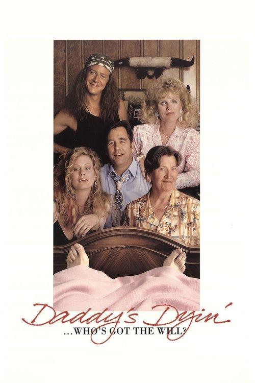 Daddy's Dyin'... Who's Got the Will? 1990 official movie poster