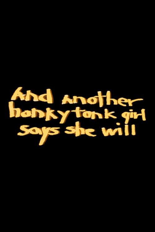 And Another Honkytonk Girl Says She Will 1990 official movie poster