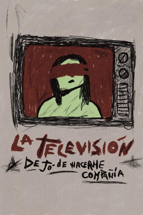 The Television No Longer Keeps Me Company  official movie poster