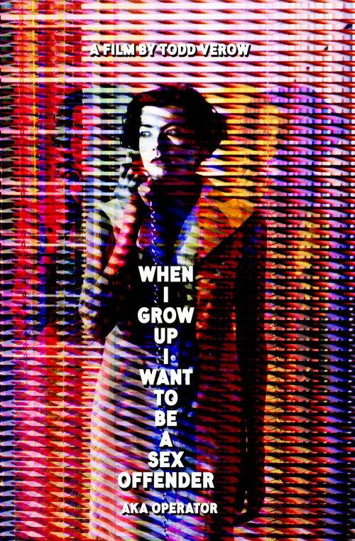 When I Grow Up I Want to Be a Sex Offender 1991 official movie poster
