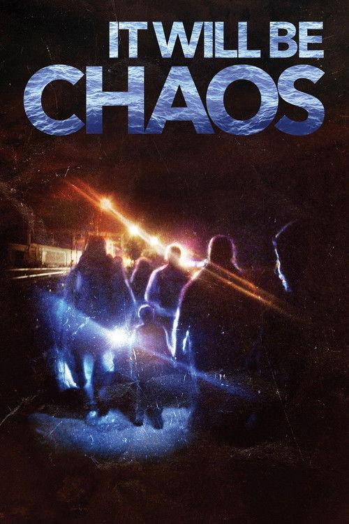 It Will be Chaos 2018 official movie poster