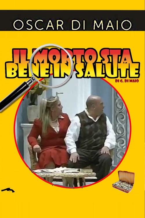 Il Morto sta bene in salute 2009 official movie poster
