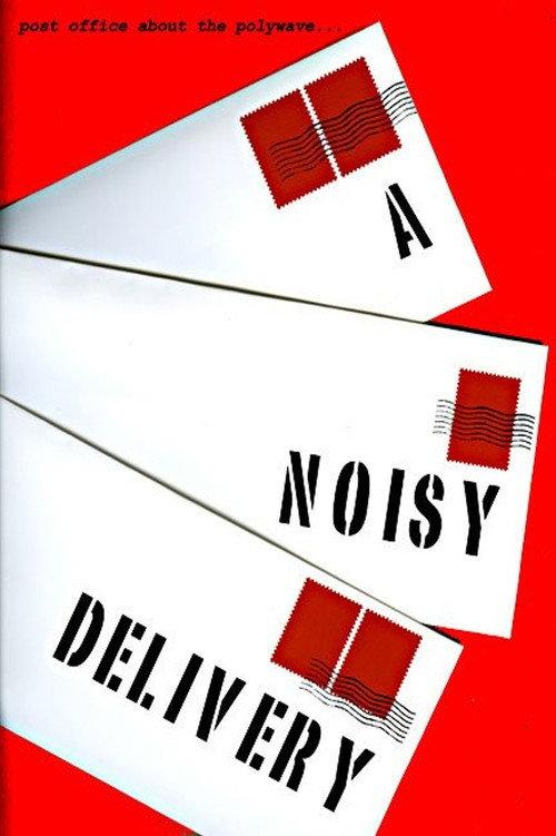 A Noisy Delivery 2013 official movie poster