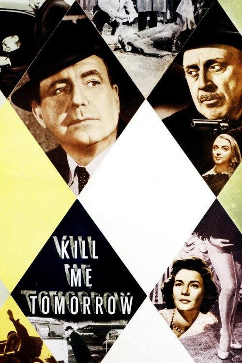 Kill Me Tomorrow 1957 official movie poster