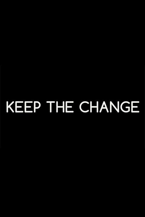 Keep the Change 2013 official movie poster