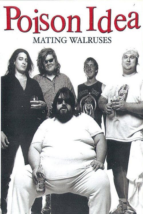 Poison Idea: Mating Walruses 1993 official movie poster