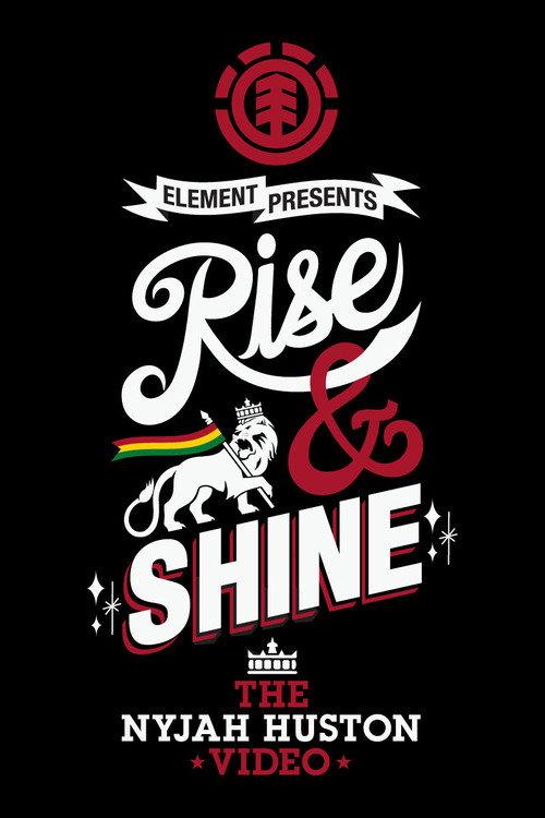 Rise & Shine - The Nyjah Huston Video 2011 official movie poster