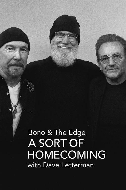 Bono & The Edge: A Sort of Homecoming with Dave Letterman 2023 official movie poster