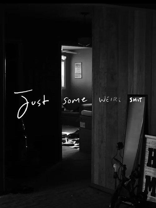 Just Some Weird Shit 2019 official movie poster