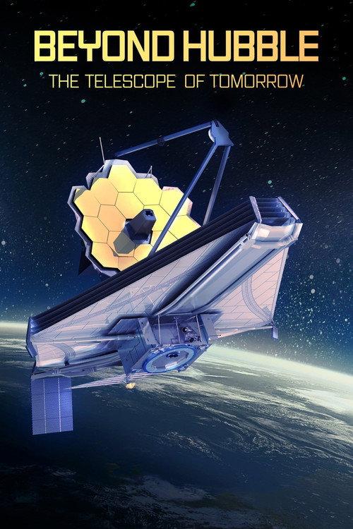 Beyond Hubble: Launching the Telescope of Tomorrow 2021 official movie poster