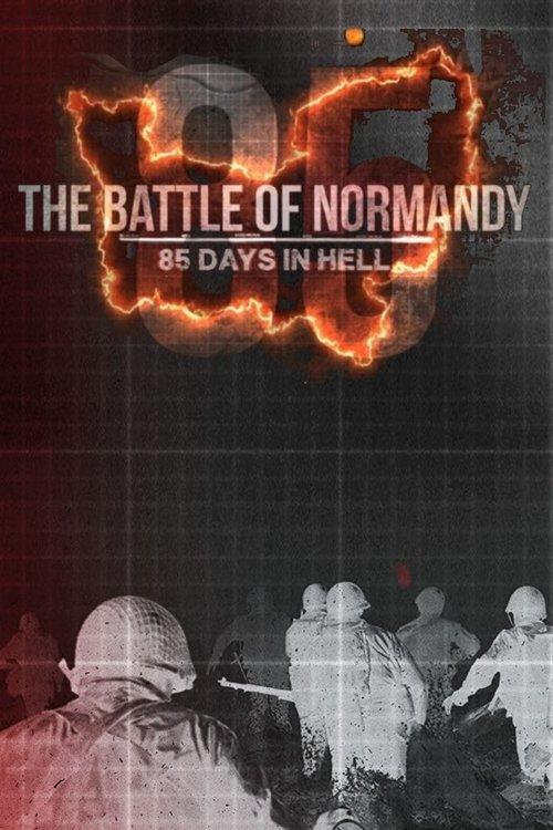 The Battle of Normandy: 85 Days in Hell 2019 official movie poster