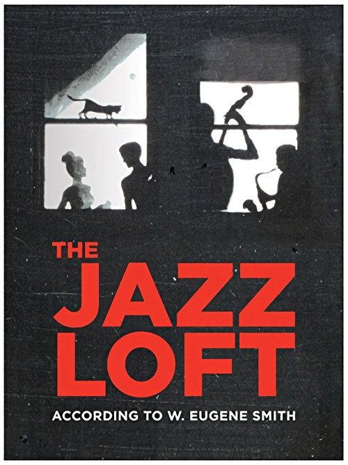 The Jazz Loft According to W. Eugene Smith 2016 official movie poster