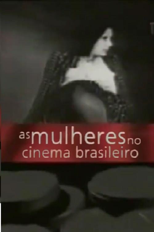 As Mulheres no Cinema Brasileiro 2008 official movie poster