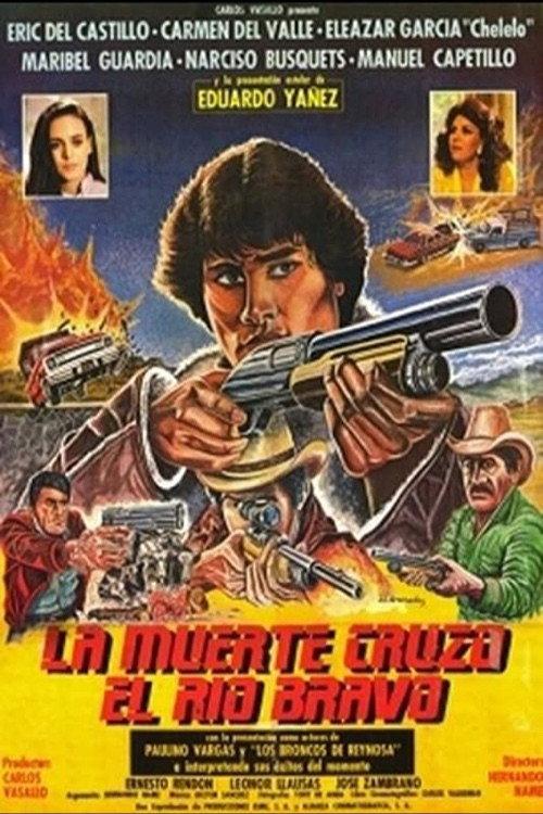 La Muerte Cruzo El Rio Bravo 1984 official movie poster