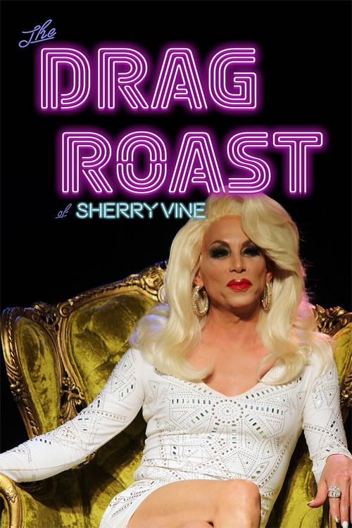The Drag Roast of Sherry Vine 2019 official movie poster