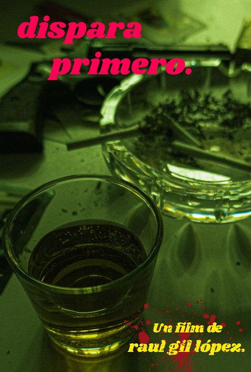 DISPARA PRIMERO 2021 official movie poster